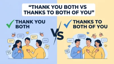 Thank You Both vs Thanks to Both of You