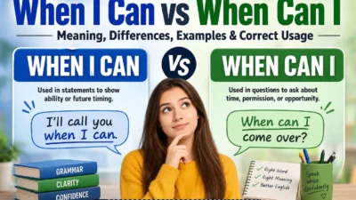 When I Can vs When Can I