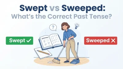 Swept vs Sweeped